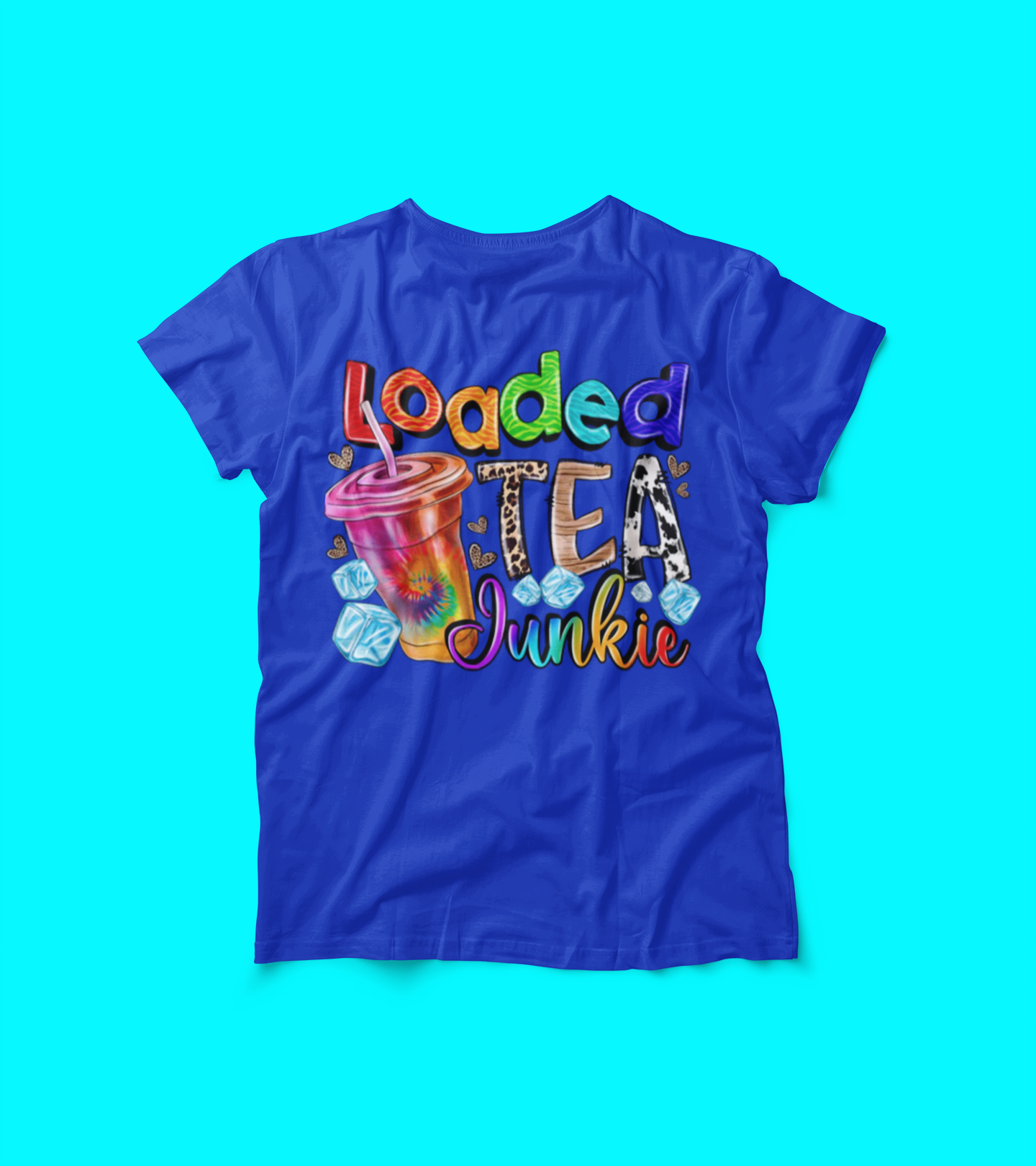 Loaded Tea Junkie Shirt – Colorful Iced Tea Lover Tee – Herbalife Inspired Graphic – Leopard Tie-Dye Funny Drink T-Shirt