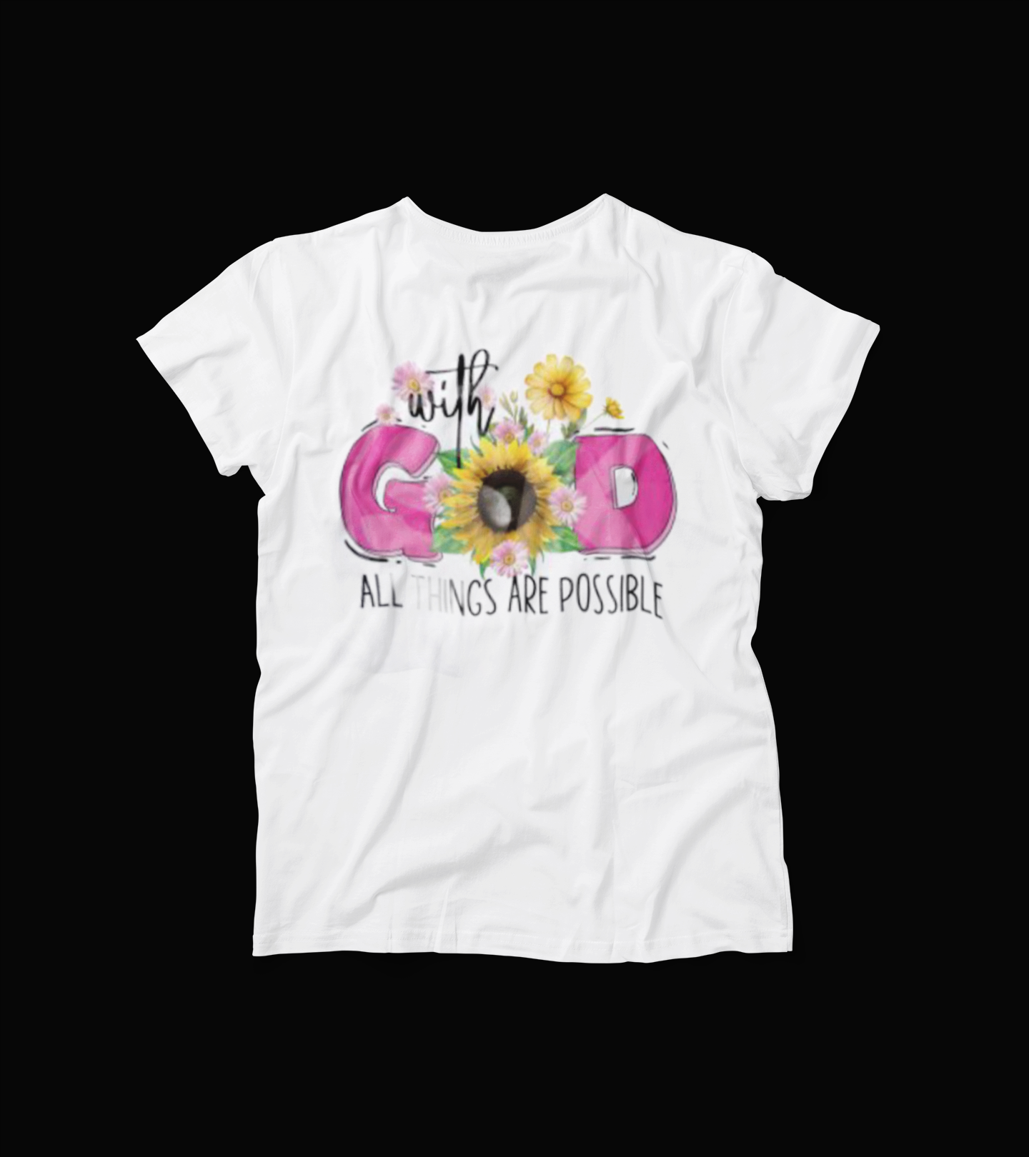 With God All Things Are Possible T-Shirt – Faith Floral Christian Tee – Sunflower Religious Shirt for Women