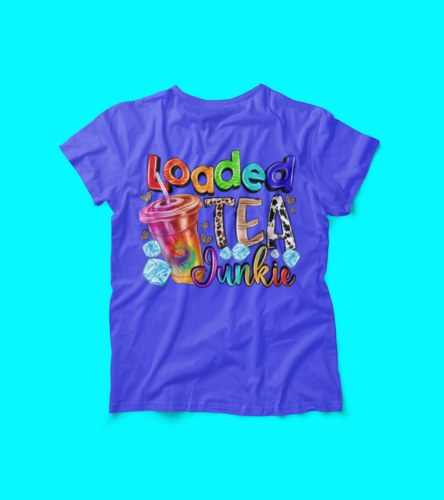 Loaded Tea Junkie Shirt – Colorful Iced Tea Lover Tee – Herbalife Inspired Graphic – Leopard Tie-Dye Funny Drink T-Shirt