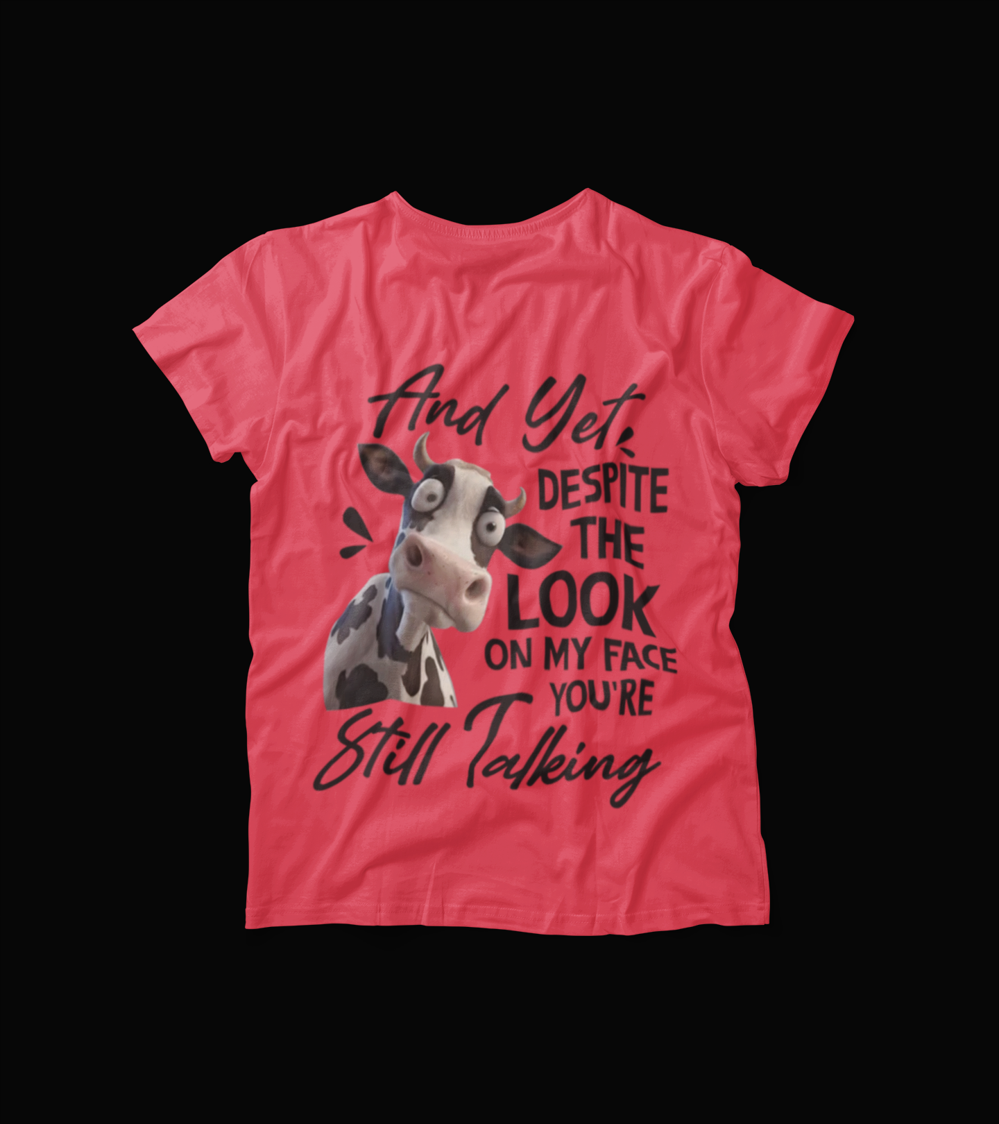 Funny Cow Attitude Shirt – “Despite the Look on My Face” Graphic Tee – Sarcastic Animal Humor T-Shirt for Farm Lovers