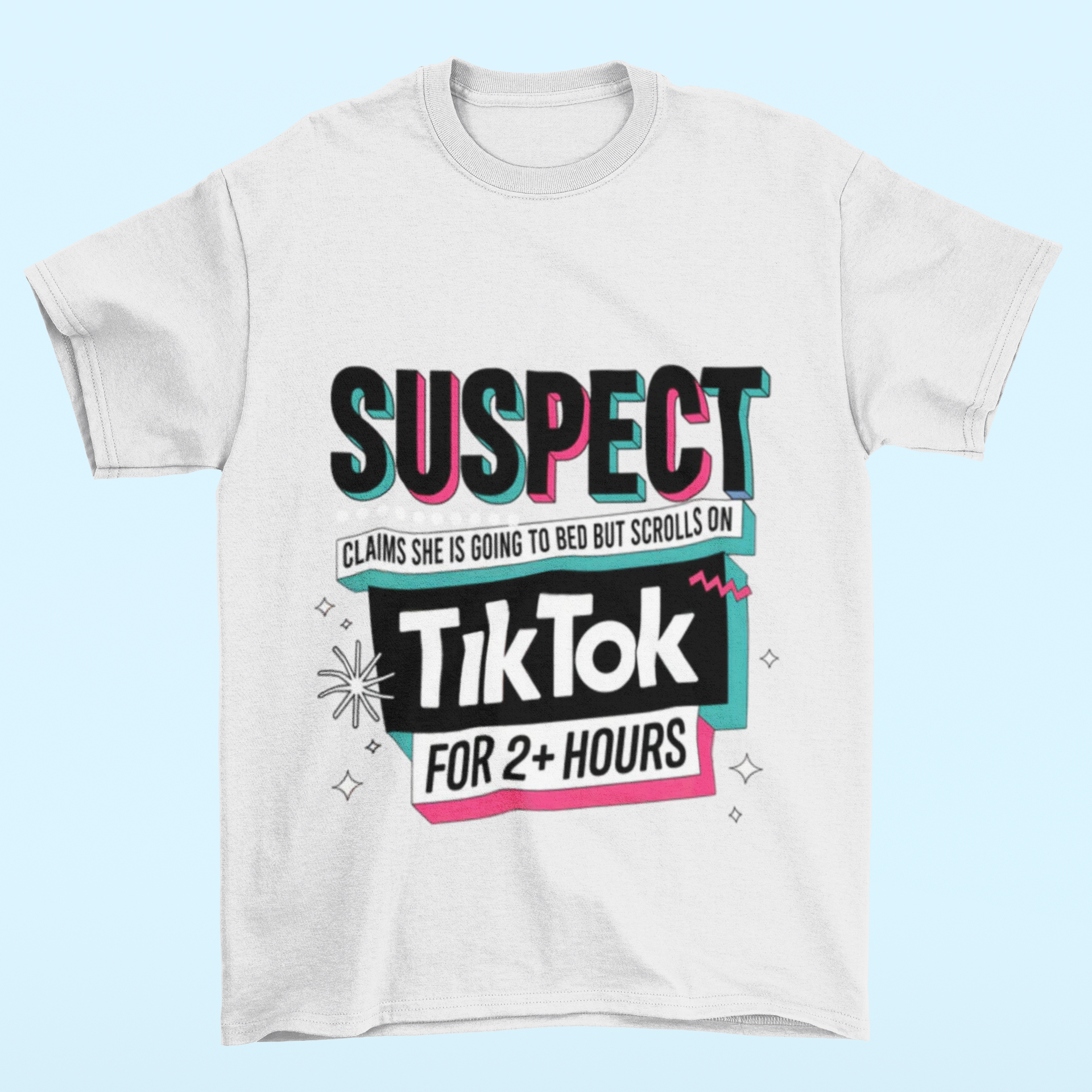 Funny TikTok Addict Shirt – "Suspect: Claims She's Going to Bed But Scrolls TikTok" Graphic Tee – Social Media Lover Gift
