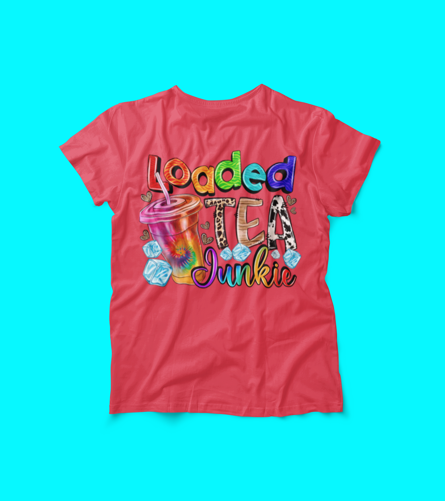 Loaded Tea Junkie Shirt – Colorful Iced Tea Lover Tee – Herbalife Inspired Graphic – Leopard Tie-Dye Funny Drink T-Shirt