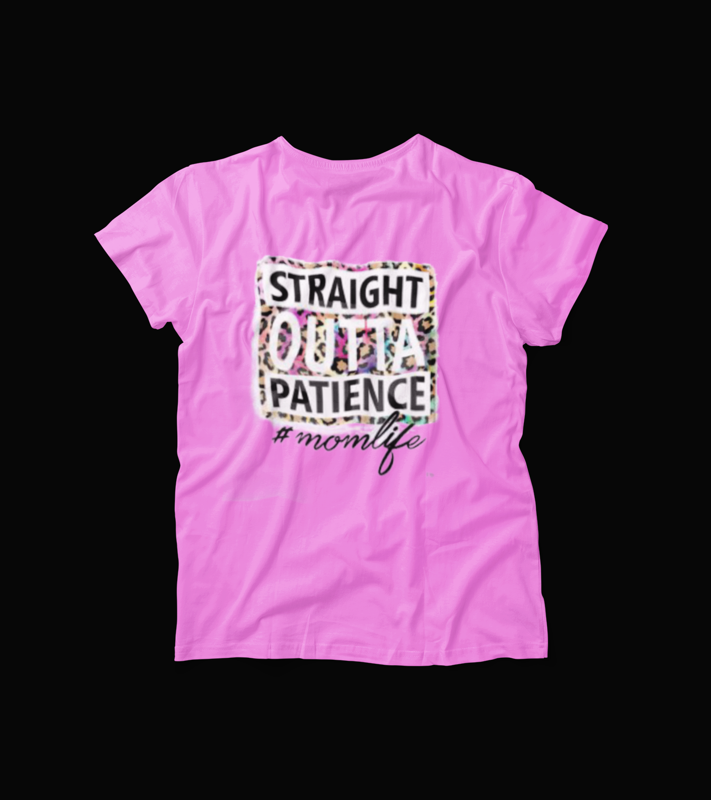 Straight Outta Patience T-Shirt – Funny Leopard Print Mom Life Tee – Sarcastic Motherhood Graphic Shirt