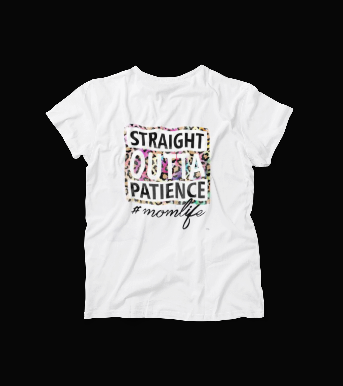 Straight Outta Patience T-Shirt – Funny Leopard Print Mom Life Tee – Sarcastic Motherhood Graphic Shirt